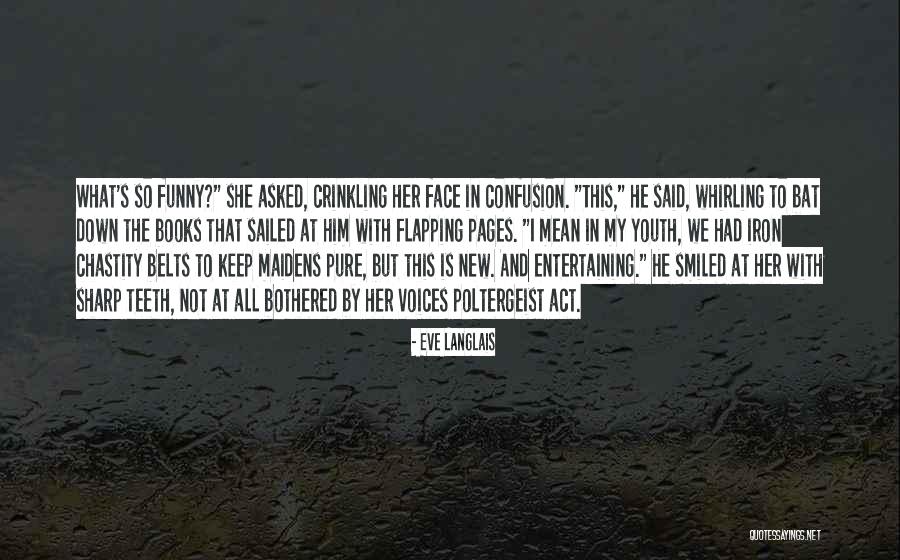 Funny Entertaining Quotes By Eve Langlais Funny Entertaining Quotes By Eve Langlais