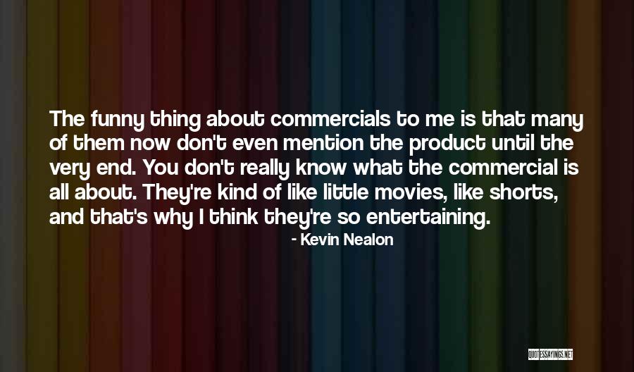 Funny Entertaining Quotes By Kevin Nealon