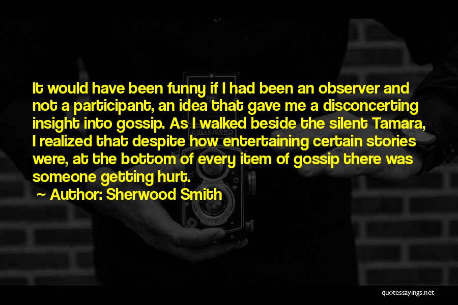 Funny Entertaining Quotes By Sherwood Smith