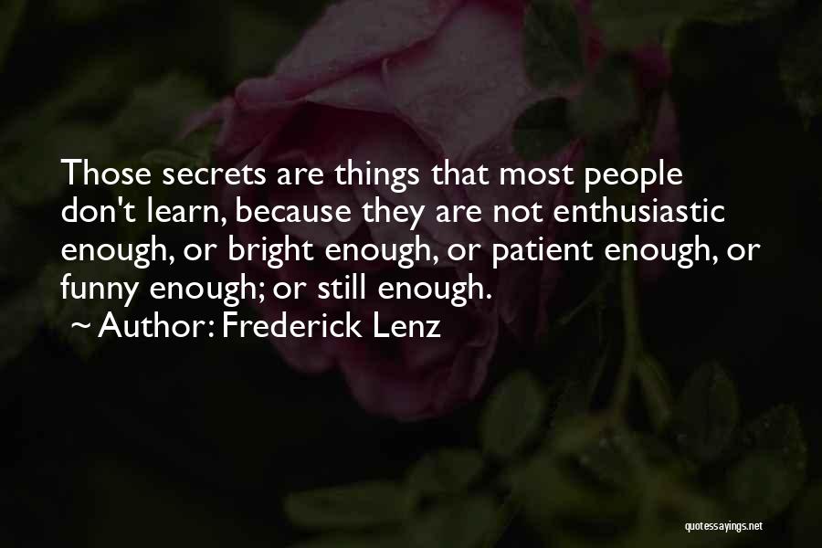Funny Enthusiastic Quotes By Frederick Lenz
