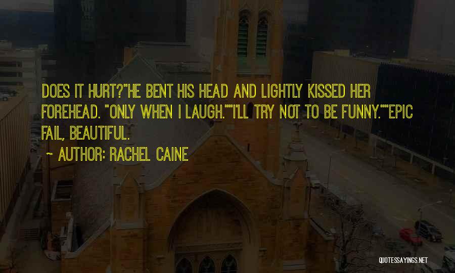 Funny Epic Fail Quotes By Rachel Caine