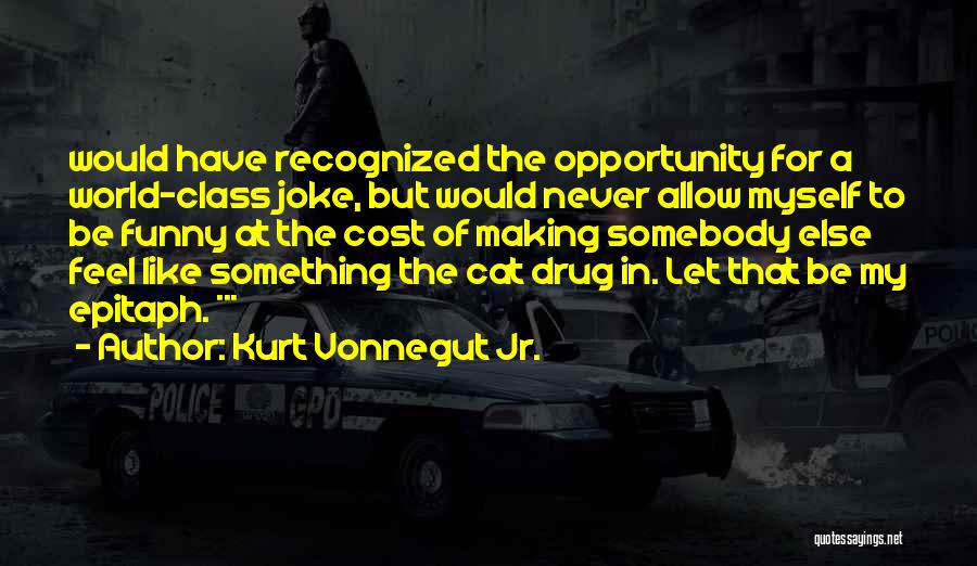 Funny Epitaph Quotes By Kurt Vonnegut Jr.