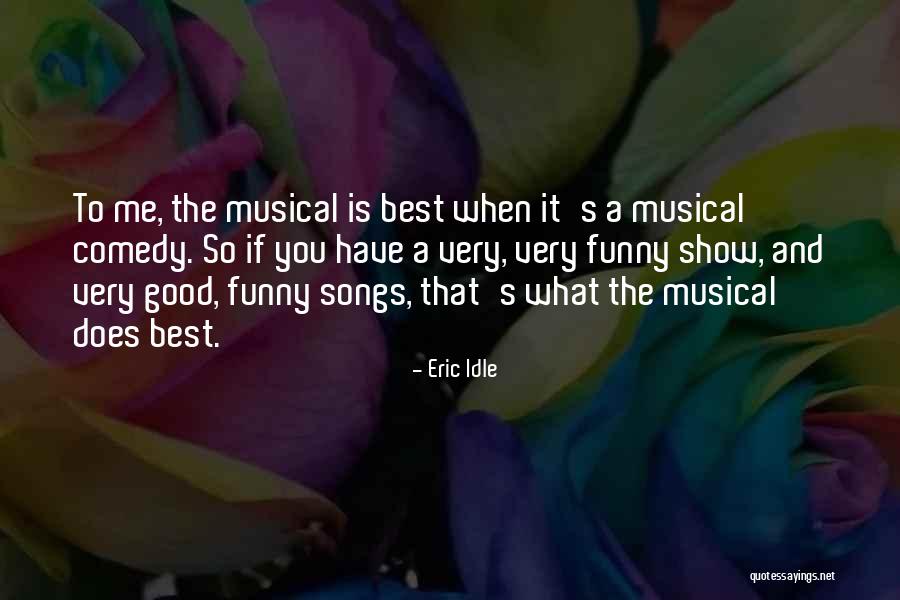 Funny Eric Idle Quotes By Eric Idle