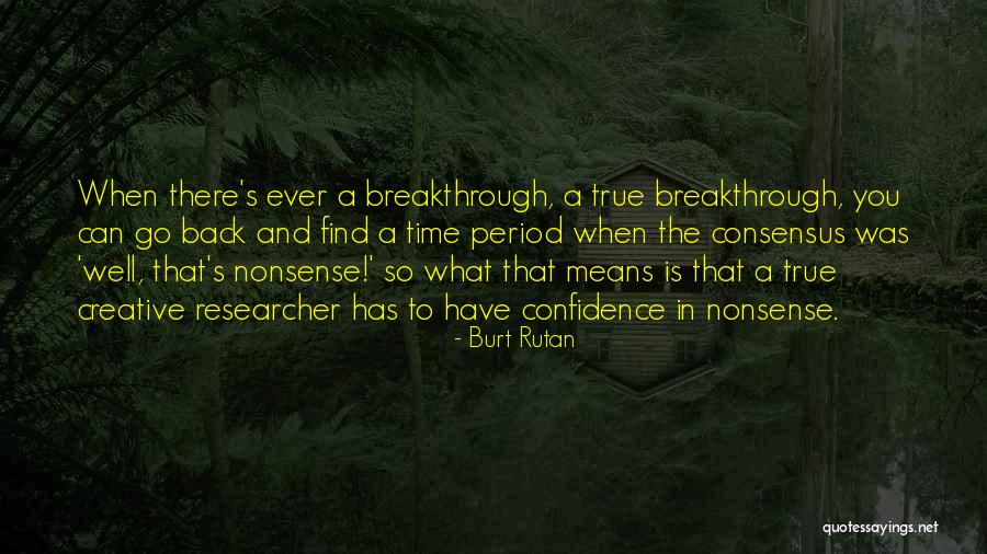 Funny Estimation Quotes By Burt Rutan Funny Estimation Quotes By Burt Rutan