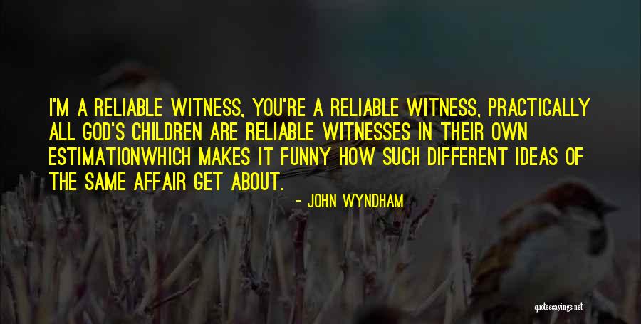 Funny Estimation Quotes By John Wyndham Funny Estimation Quotes By John Wyndham