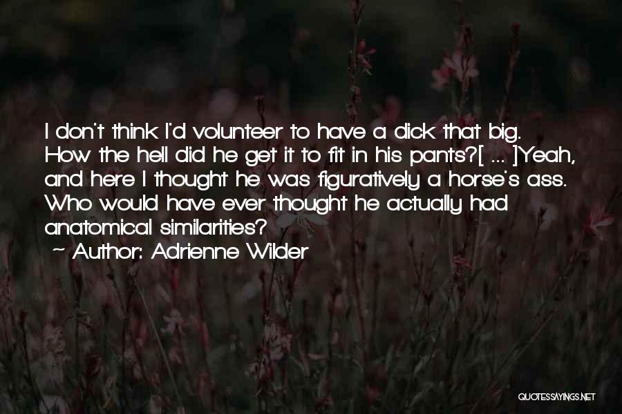 Funny Ever Quotes By Adrienne Wilder