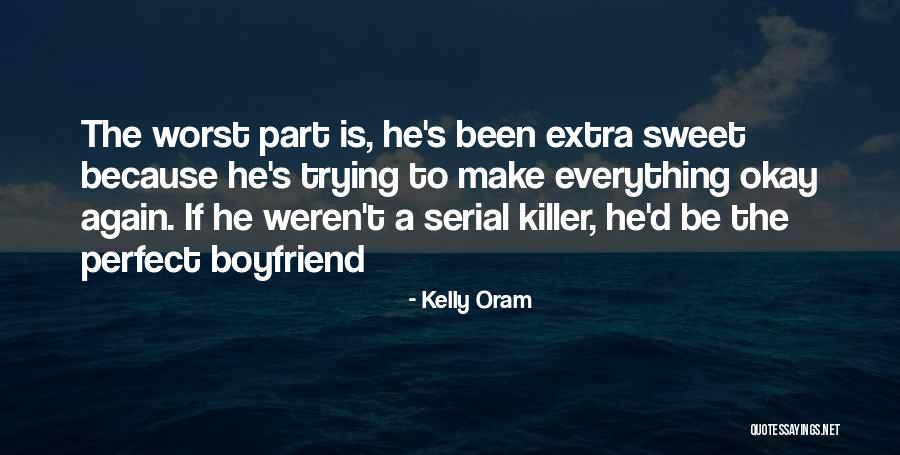 Funny Ex Boyfriend Quotes By Kelly Oram