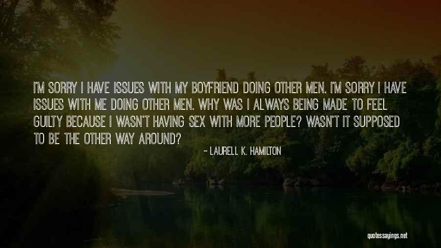 Funny Ex Boyfriend Quotes By Laurell K. Hamilton Funny Ex Boyfriend Quotes By Laurell K. Hamilton