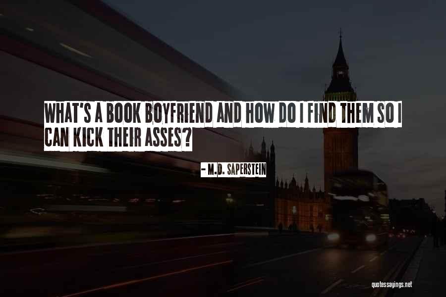 Funny Ex Boyfriend Quotes By M.D. Saperstein Funny Ex Boyfriend Quotes By M.D. Saperstein