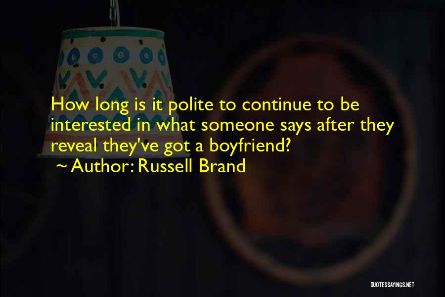 Funny Ex Boyfriend Quotes By Russell Brand