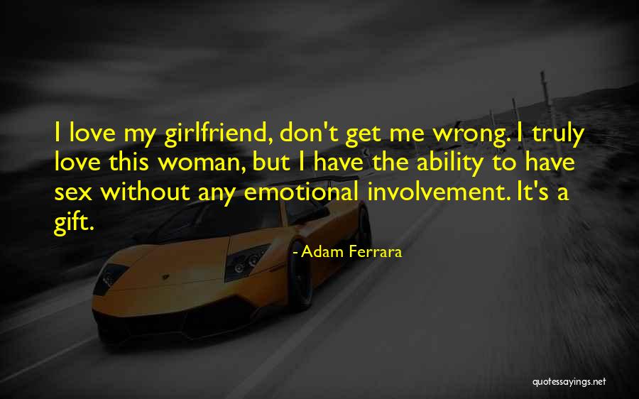 Funny Ex Girlfriend Quotes By Adam Ferrara