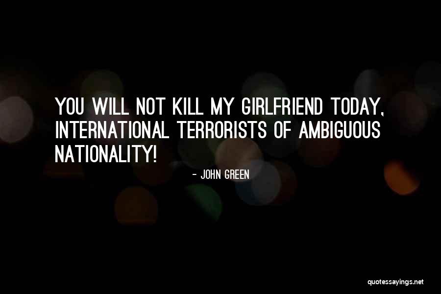 Funny Ex Girlfriend Quotes By John Green