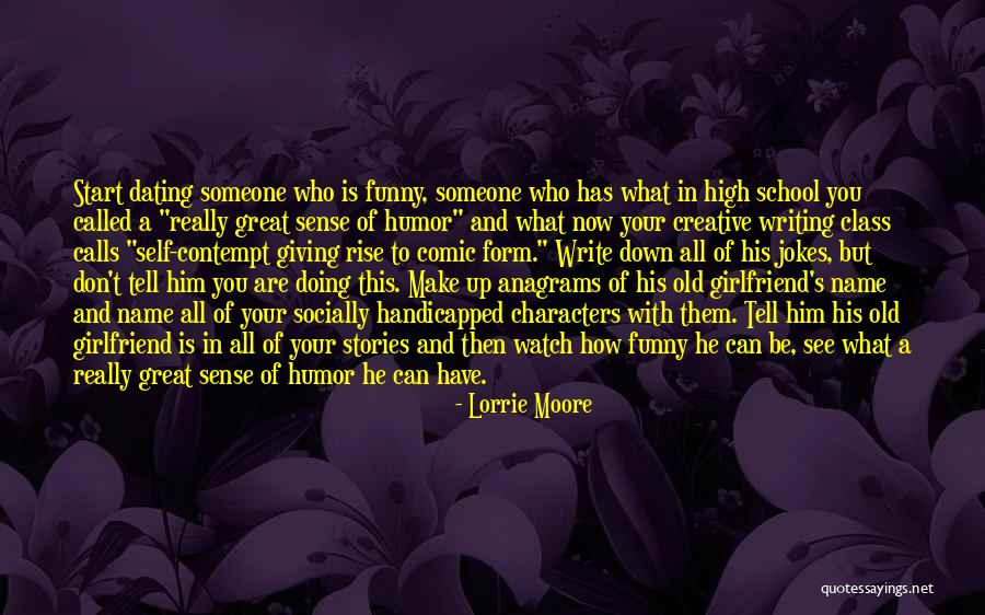 Funny Ex Girlfriend Quotes By Lorrie Moore