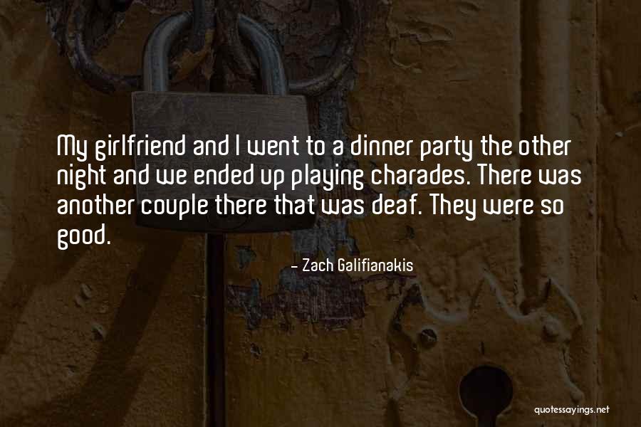 Funny Ex Girlfriend Quotes By Zach Galifianakis