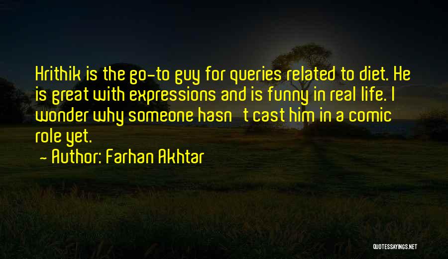 Funny Expressions Quotes By Farhan Akhtar