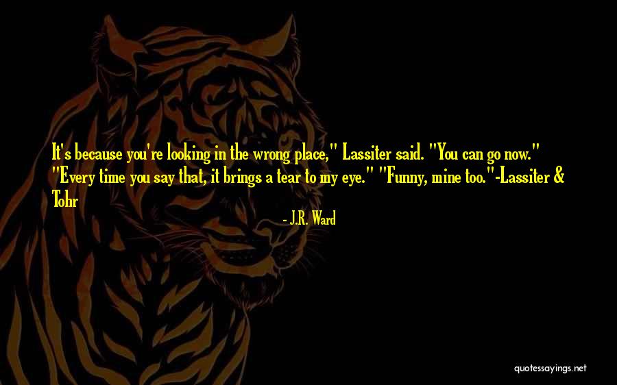 Funny Eye Quotes By J.R. Ward Funny Eye Quotes By J.R. Ward