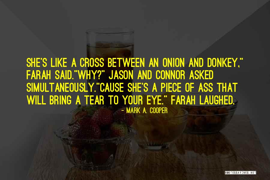 Funny Eye Quotes By Mark A. Cooper Funny Eye Quotes By Mark A. Cooper