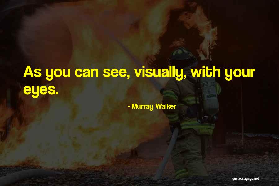 Funny Eye Quotes By Murray Walker Funny Eye Quotes By Murray Walker