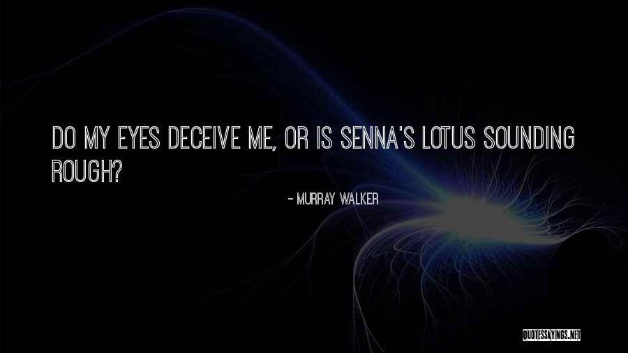Funny Eye Quotes By Murray Walker Funny Eye Quotes By Murray Walker