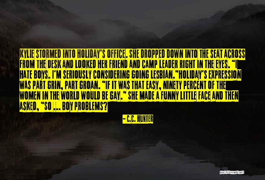 Funny Face Expression Quotes By C.C. Hunter Funny Face Expression Quotes By C.C. Hunter