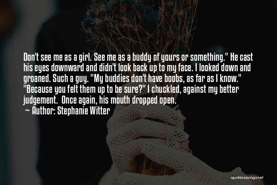 Funny Face Love Quotes By Stephanie Witter