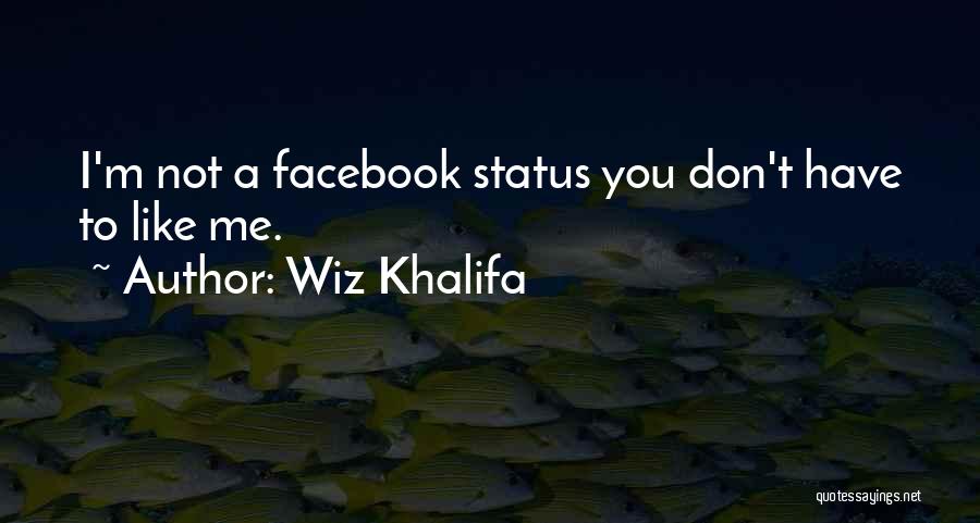 Funny Facebook Quotes By Wiz Khalifa