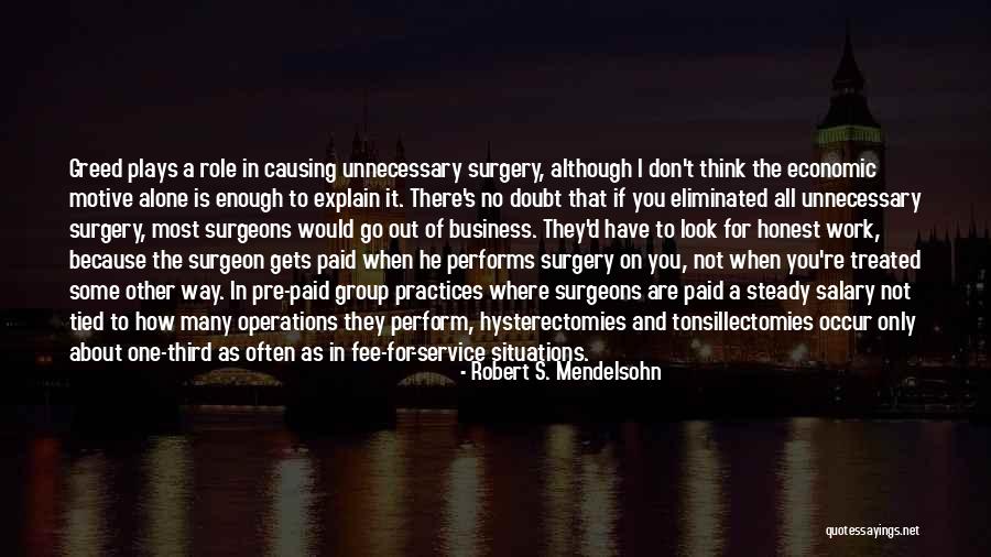 Funny Faceplant Quotes By Robert S. Mendelsohn Funny Faceplant Quotes By Robert S. Mendelsohn