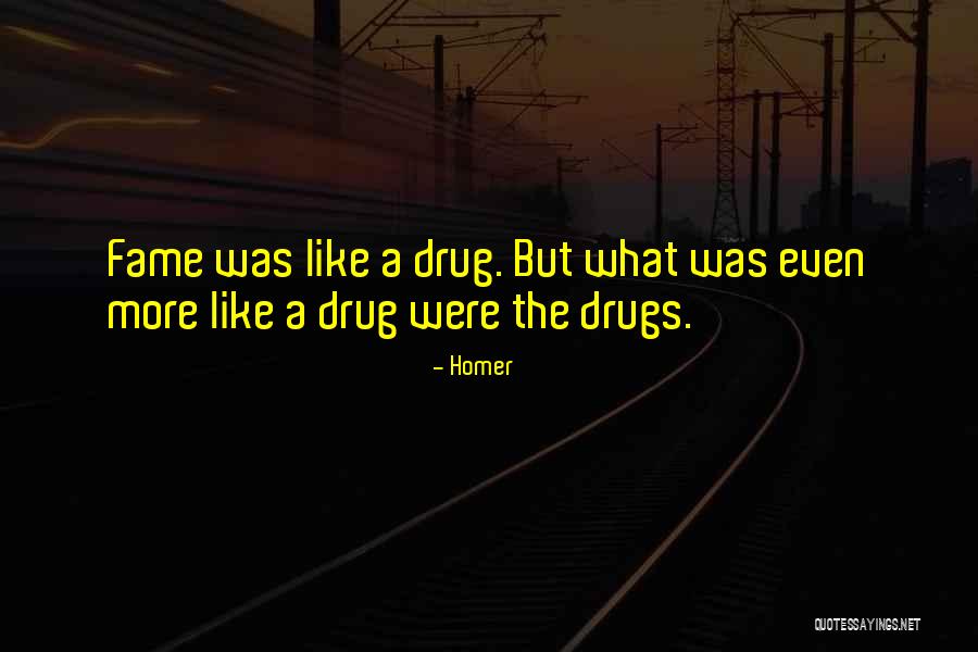 Funny Fame Quotes By Homer