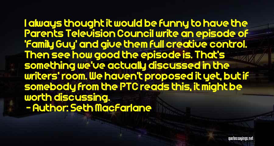 Funny Family Guy Quotes By Seth MacFarlane