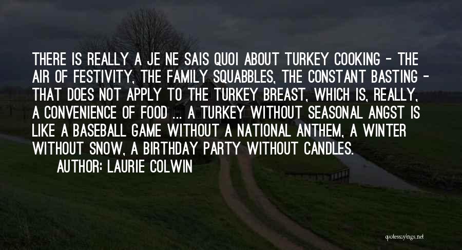 Funny Family Party Quotes By Laurie Colwin