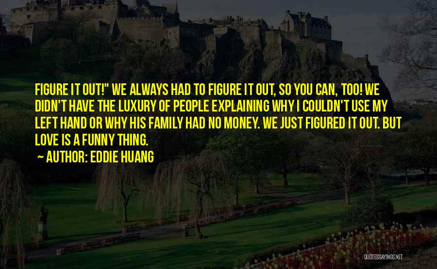 Funny Family Quotes By Eddie Huang