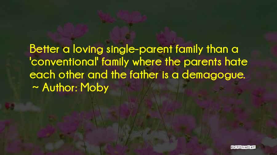 Funny Family Quotes By Moby