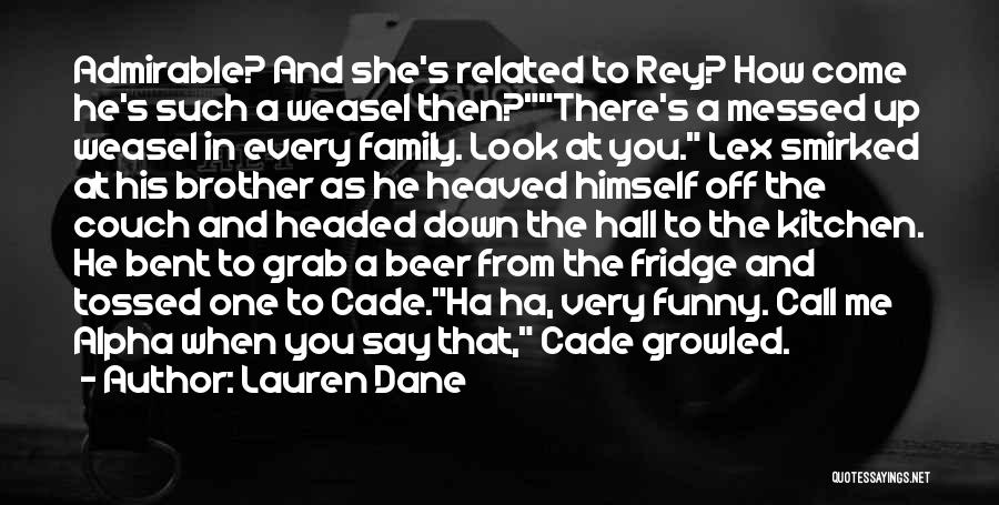 Funny Family Related Quotes By Lauren Dane