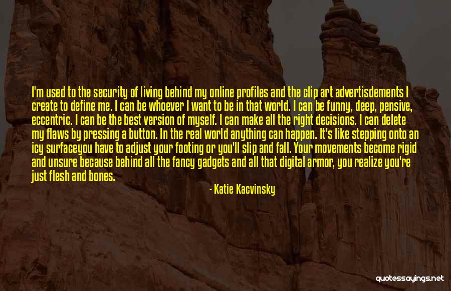 Funny Fancy Quotes By Katie Kacvinsky