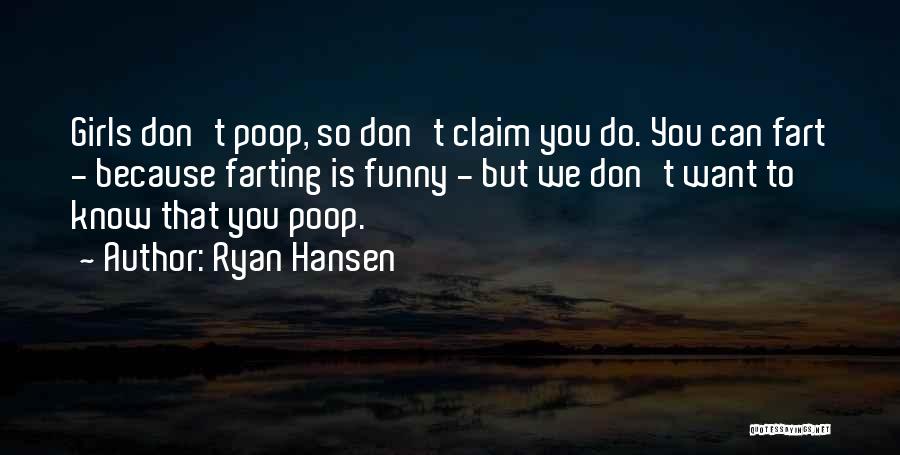 Funny Farting Quotes By Ryan Hansen