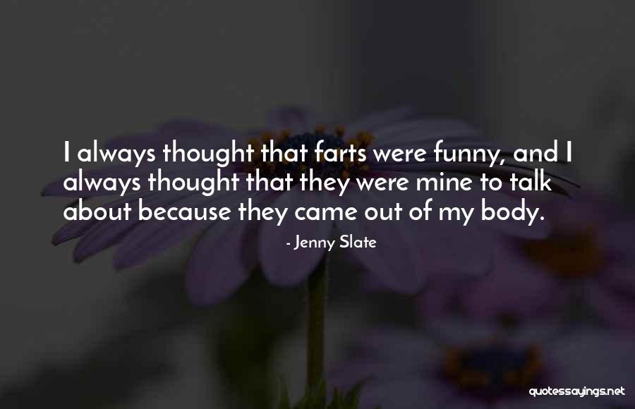 Funny Farts Quotes By Jenny Slate