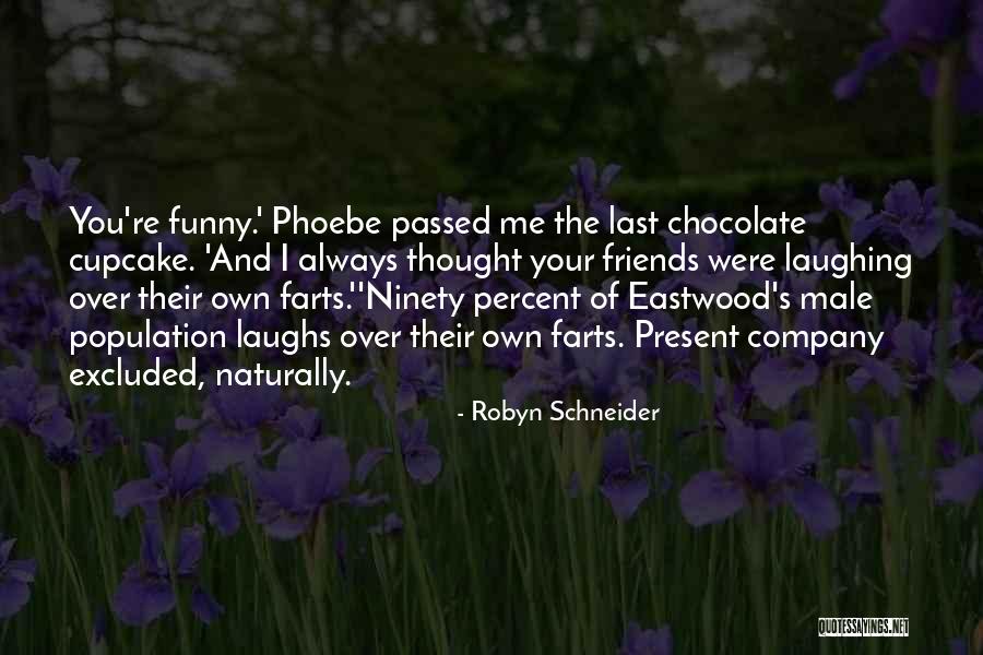 Funny Farts Quotes By Robyn Schneider