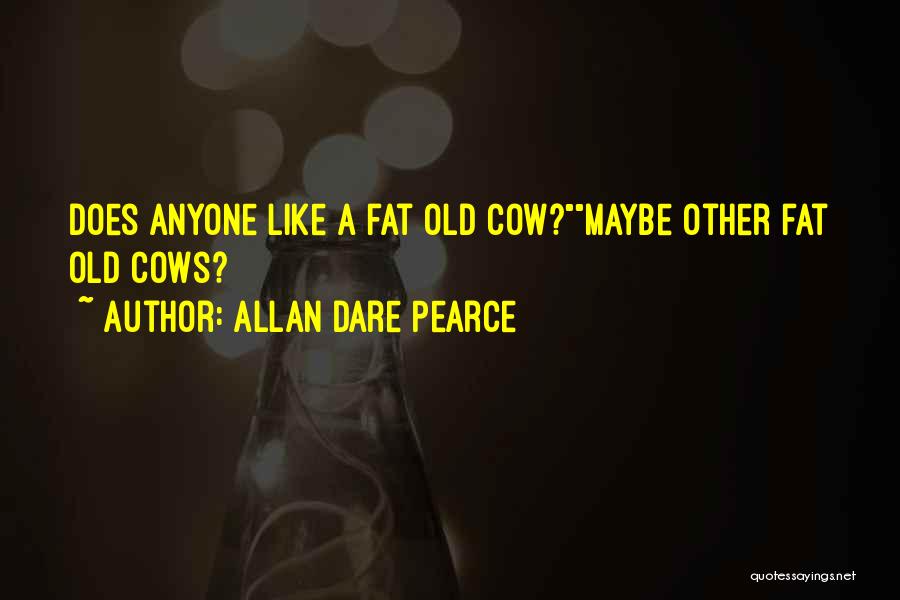 Funny Fat Quotes By Allan Dare Pearce