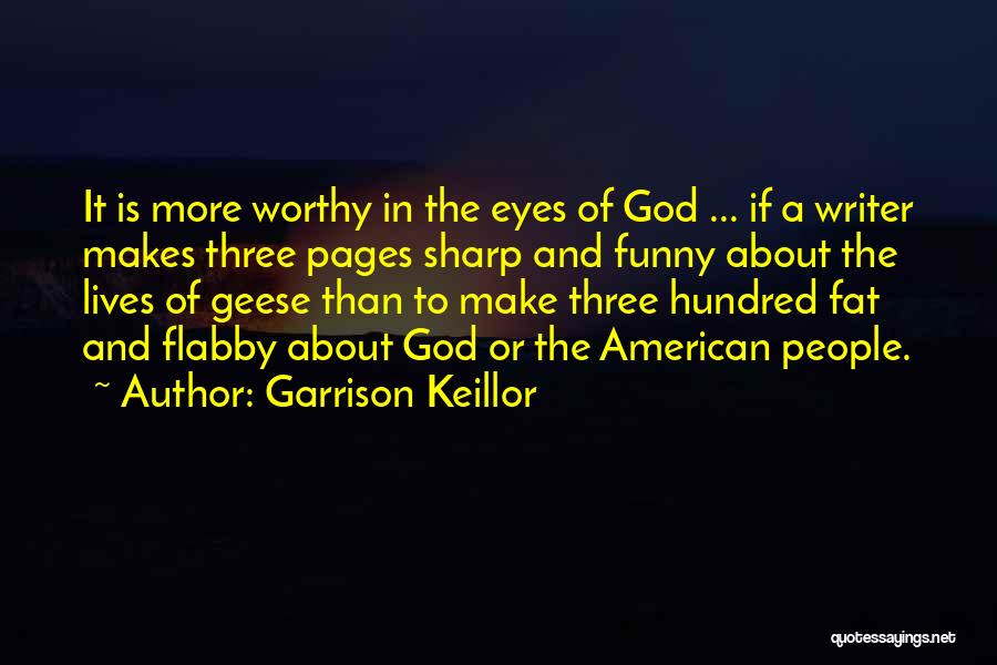 Funny Fat Quotes By Garrison Keillor