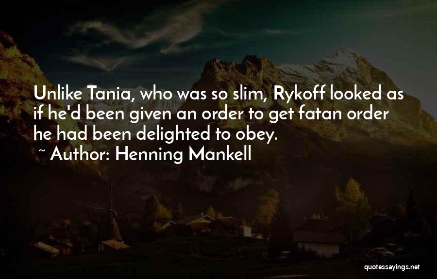 Funny Fat Quotes By Henning Mankell