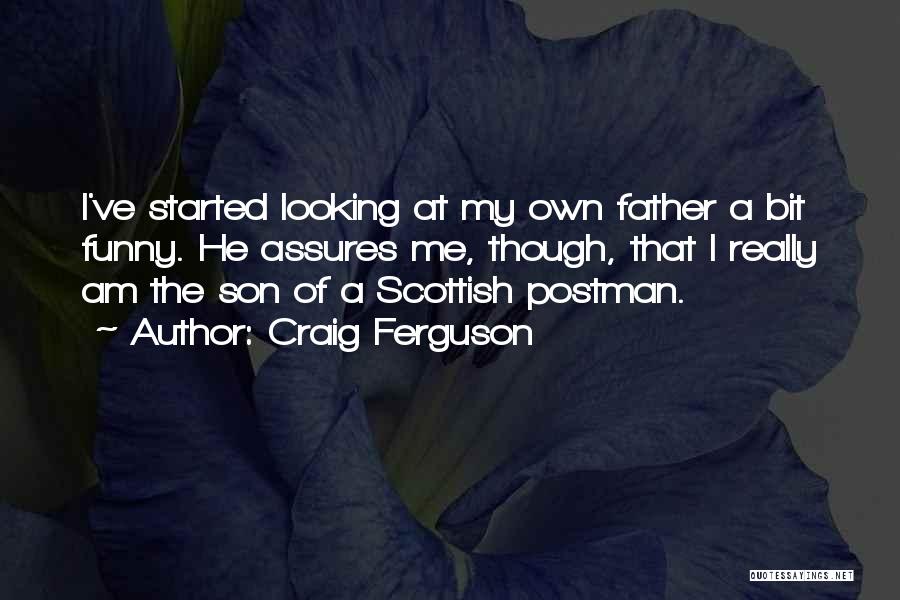 Funny Father Quotes By Craig Ferguson