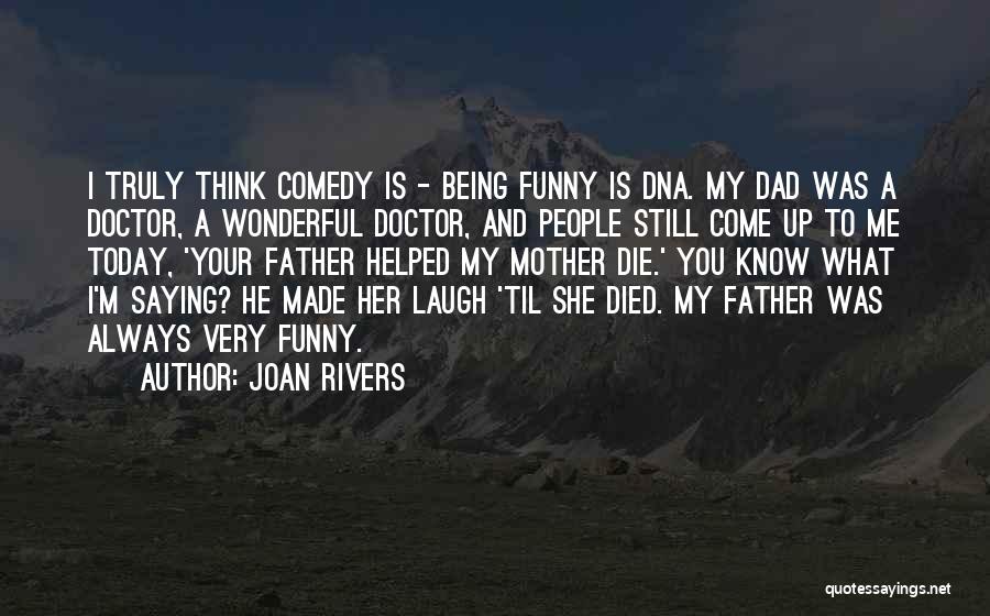 Funny Father Quotes By Joan Rivers