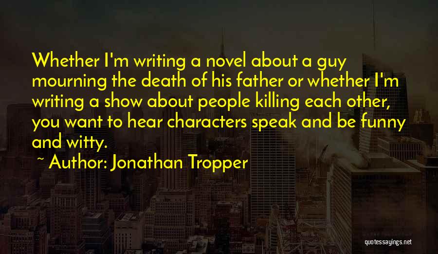 Funny Father Quotes By Jonathan Tropper