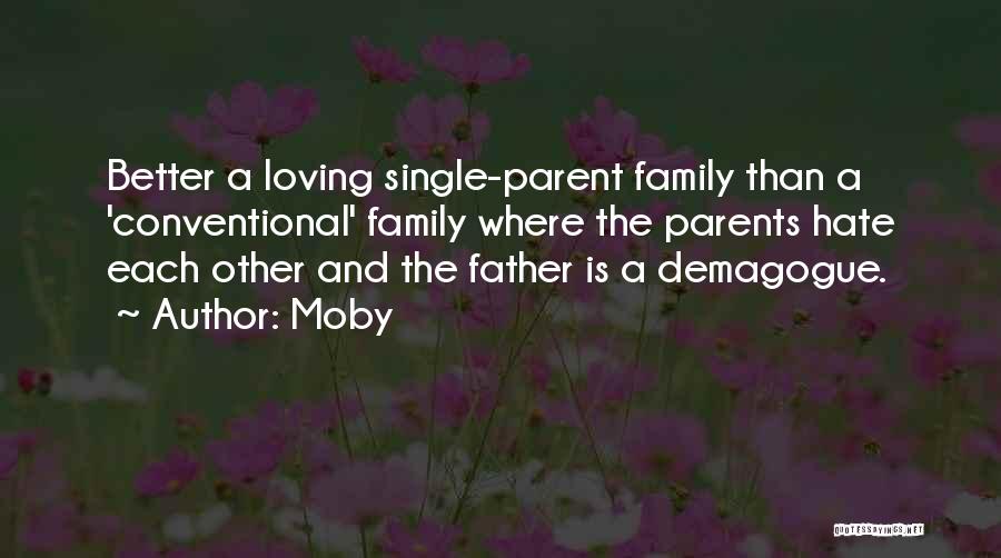 Funny Father Quotes By Moby