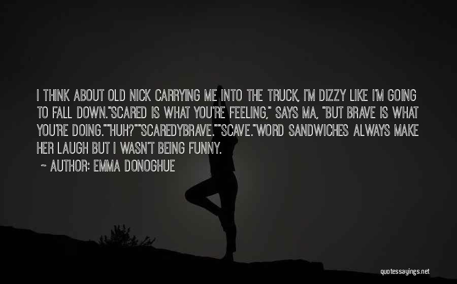 Funny Feeling Quotes By Emma Donoghue