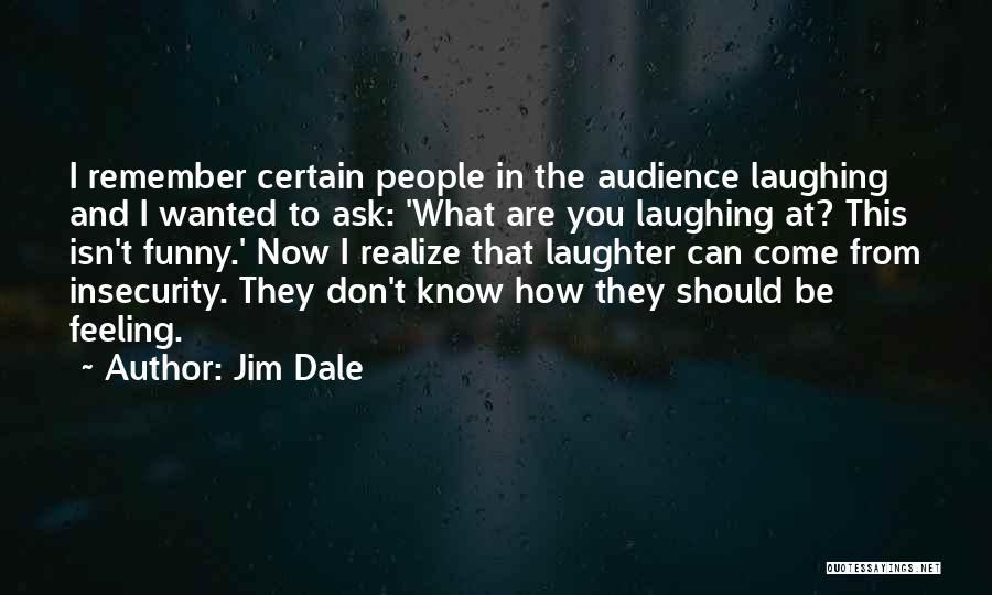 Funny Feeling Quotes By Jim Dale