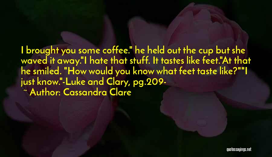 Funny Feet Quotes By Cassandra Clare