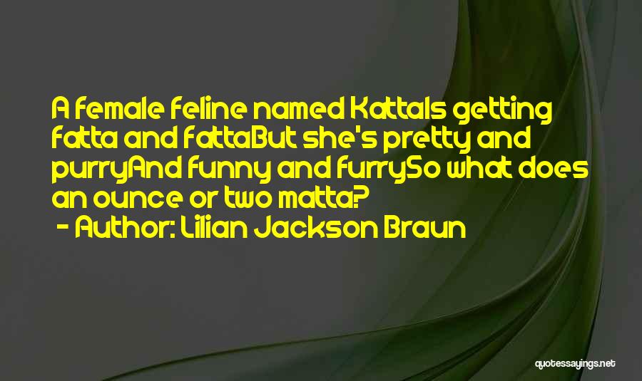 Funny Feline Quotes By Lilian Jackson Braun