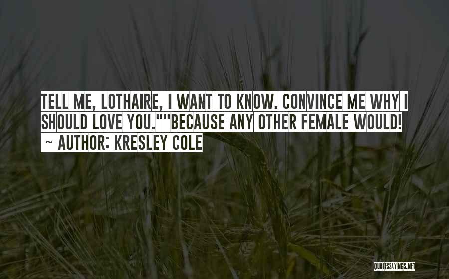 Funny Female Cop Quotes By Kresley Cole