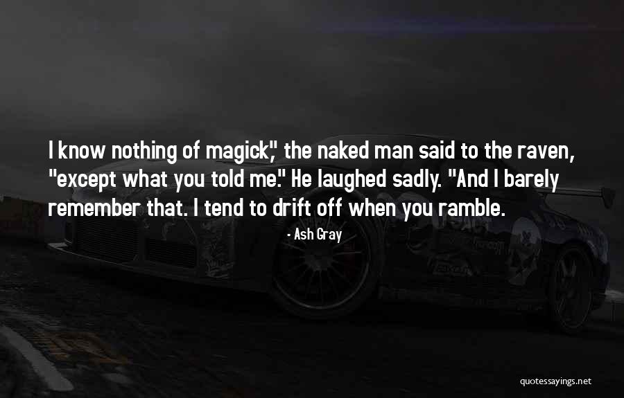 Funny Fiction Quotes By Ash Gray Funny Fiction Quotes By Ash Gray